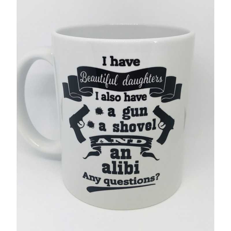 Mug I have beautiful daughters...